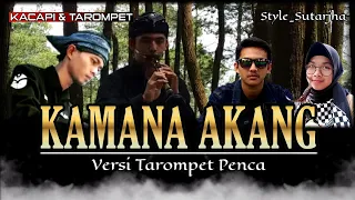 Download KAMANA AKANG | COVER | RITA TILA_VERSI TAROMPET PENCA | JHA TR MP3