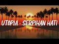 Download Lagu Utopia - Serpihan Hati (Lirik / Lagu)