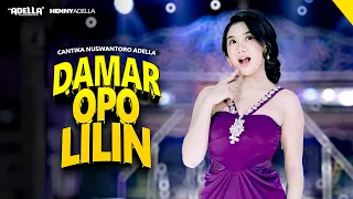 DAMAR OPO LILIN - Cantika Nuswantoro Adella - OM ADELLA