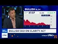 Clarity Act will spark next institutional wave Bullish CEO The closer we get to elections
