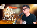 Download Lagu LAGU NOSTALGIA TEMBANG KENANGAN PALING DICARI - KAU TERCIPTA BUKAN UNTUKKU (LIVE COVER)
