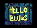 Download Lagu SpongeBob Music: Hello Blues