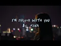 Download Lagu I'm Inlove With You - Kina (Lyrics)