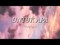 Download Lagu Untuk apa - Maudy Ayunda (lirik)