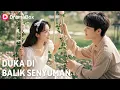 Download Lagu Duka di Balik Senyuman Drama China Sub Indo