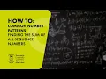 Maths How To Common Number Patterns Finding The Sum Of All Sequence Numbers