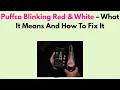 Puffco Blinking Red White - What It Means And How To Fix It