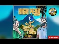 Download Lagu High Peak Riddim Mix 2025 | Selector Doj | Sara Lugo,Yaksta,Anthony B,Chezidek