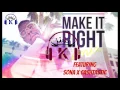 Ayo Beatz ft Sona X Cashtastic - Make it Right REMIX | @Kmusic323
