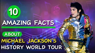 10 Amazing Facts About Michael Jackson’s HIStory World Tour!