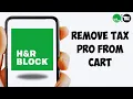 How To Remove Tax Pro From H R Block Cart How To Delete Tax Pro From H R Block Cart