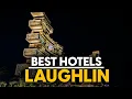 Best Hotels In Laughlin Usa - Top 5 Picks For Any Budget