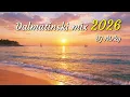 Lagu Dalmatinski miks 2026