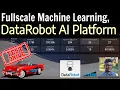 Full Scale Machine Learning with DataRobot AI Cloud Platform