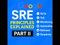 Google SRE Principles EXPLAINED - Master Part II of the Site Reliability Engineering Book