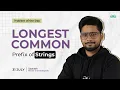 POTD - 2024 Longest Common Prefix of Strings Problem of the Day GeeksforGeeks Practice