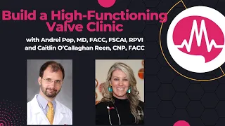 How to Build a High-Functioning Valve Clinic Structure Workflow and Real-World Lessons