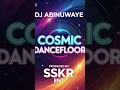 Download Lagu DJ Abinuwaye (Cosmic Dancefloor 1)  SSKR ENT.