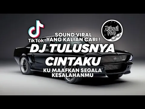 Download MP3 DJ TULUSNYA CINTAKU REMIX - KU MAAFKAN SEGALA KESALAHANMU TIKTOK VIRAL 2023 ! Jibril Pro Version