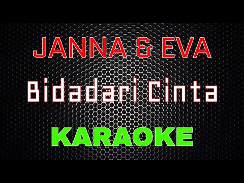 Download MP3 Janna & Eva - Bidadari Cinta [Karaoke] | LMusical