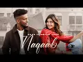 Lagu KAKA - Naqaab (official Video) | Anjali Arora | BILLO KEHNDI | Latest Punjabi Song 2024