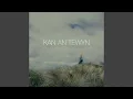Download Lagu Kan An Tewyn