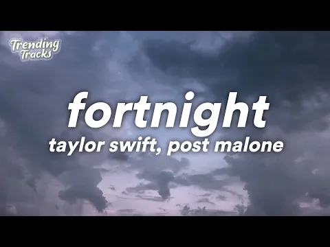 Download MP3 Taylor Swift feat. Post Malone - Fortnight (Lyrics)