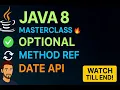 Java 8 Masterclass Optional Method Ref Date Time API