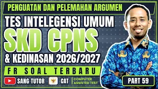 PART 59 | TIPE SOAL TIU TERBARU | PENGUATAN DAN PELEMAHAN ARGUMEN | SKD CPNS & KEDINASAN 2026/2027