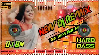 a tora nai ja re dj song new purulia song 2022 dj bm music dj astik purulia dj song 2022