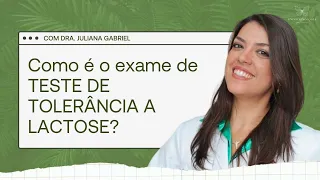 Como é o teste de tolerância à lactose?