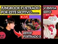 ESCANDALO🔴JUNGKOOK DICE ESTAR FUSTRADO POR BTS Y SU......😭V ENVIA ESTO A😍noticiasdebtsrecientes