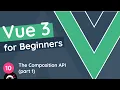 Vue JS 3 Tutorial for Beginners - The Composition API part 1