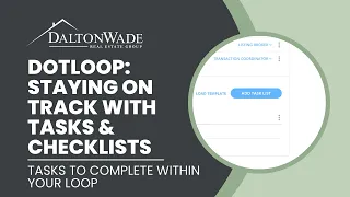 Dotloop Staying on Track with Tasks Checklists