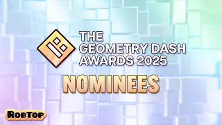 The Geometry Dash Awards 2025: Nominees