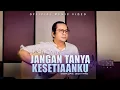 Download Lagu Decky Ryan - Jangan Tanya Kesetiaanku (Official Music Video)
