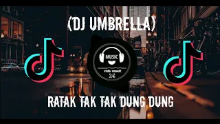 dj umbrella ratak tak tak dung dung viral tiktok 2021
