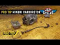 Anatomy of Mikuni Carb Pro Tip