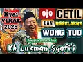 Download Lagu Ojo cetil lan ojo nggelakne wong tuo / Pengajian Kh Lukman Syafi'i terbaru / Pengajian lucu terbaru
