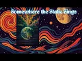 Download Lagu Somewhere the Static Sings | 70s-Inspired Psychedelic Dream Rock