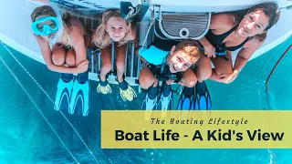 Boat Life – A Kids View