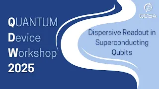 QDW Beginner Track Day 1 Session 5 Dispersive Readout in Superconducting Qubits