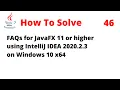 How to Solve FAQs for Java 11 or Later Using IntelliJ IDEA 2020 2 3 on Windows 10 x64