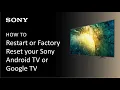 How to Restart or Factory Reset your Sony Android TV or Google TV
