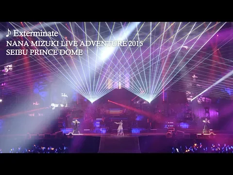 Download MP3 水樹奈々「Exterminate」（NANA MIZUKI LIVE ADVENTURE 2015）