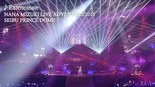 Download 水樹奈々「Exterminate」（NANA MIZUKI LIVE ADVENTURE 2015） MP3