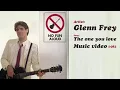 Download Lagu Glenn Frey - The One You Love Music Video | 1982