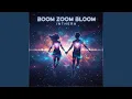 Lagu Boom Zoom Bloom