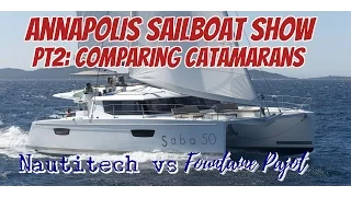 Ep18.  Annapolis Sailboat Show Pt2.  Comparing Catamarans
