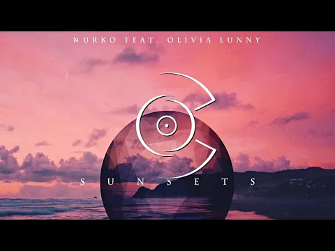 Download MP3 Nurko - Sunsets (ft. Olivia Lunny)